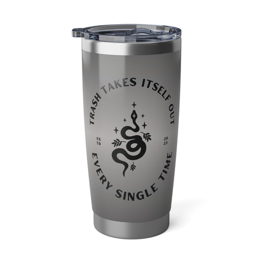 Trash Takes Itself Out Every Single Time. Gray/Black Perfect Gift For Swifties! 20oz