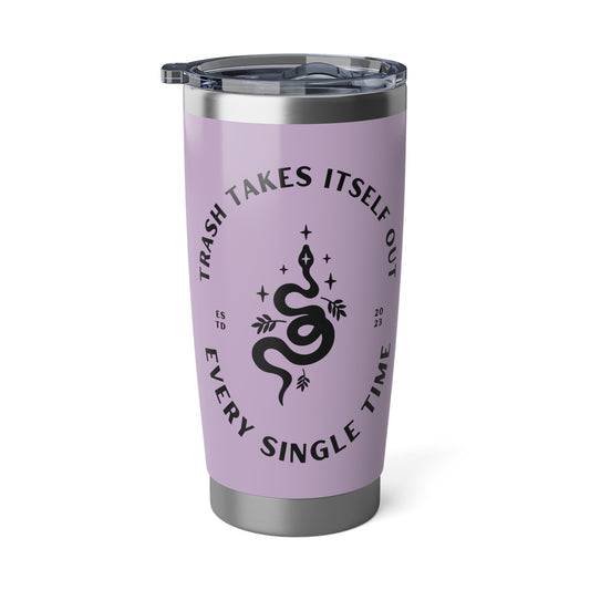 Trash Takes Itself Out Every Single Time. Lavender  Perfect Gift For Swifties! 20oz