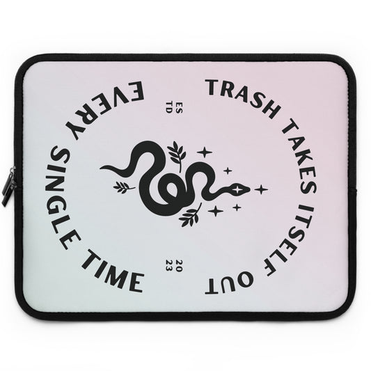 Trash Takes Itself Out Every Single Time. Perfect Gift For Swifties! Laptop Sleeve Multiple Sizes!